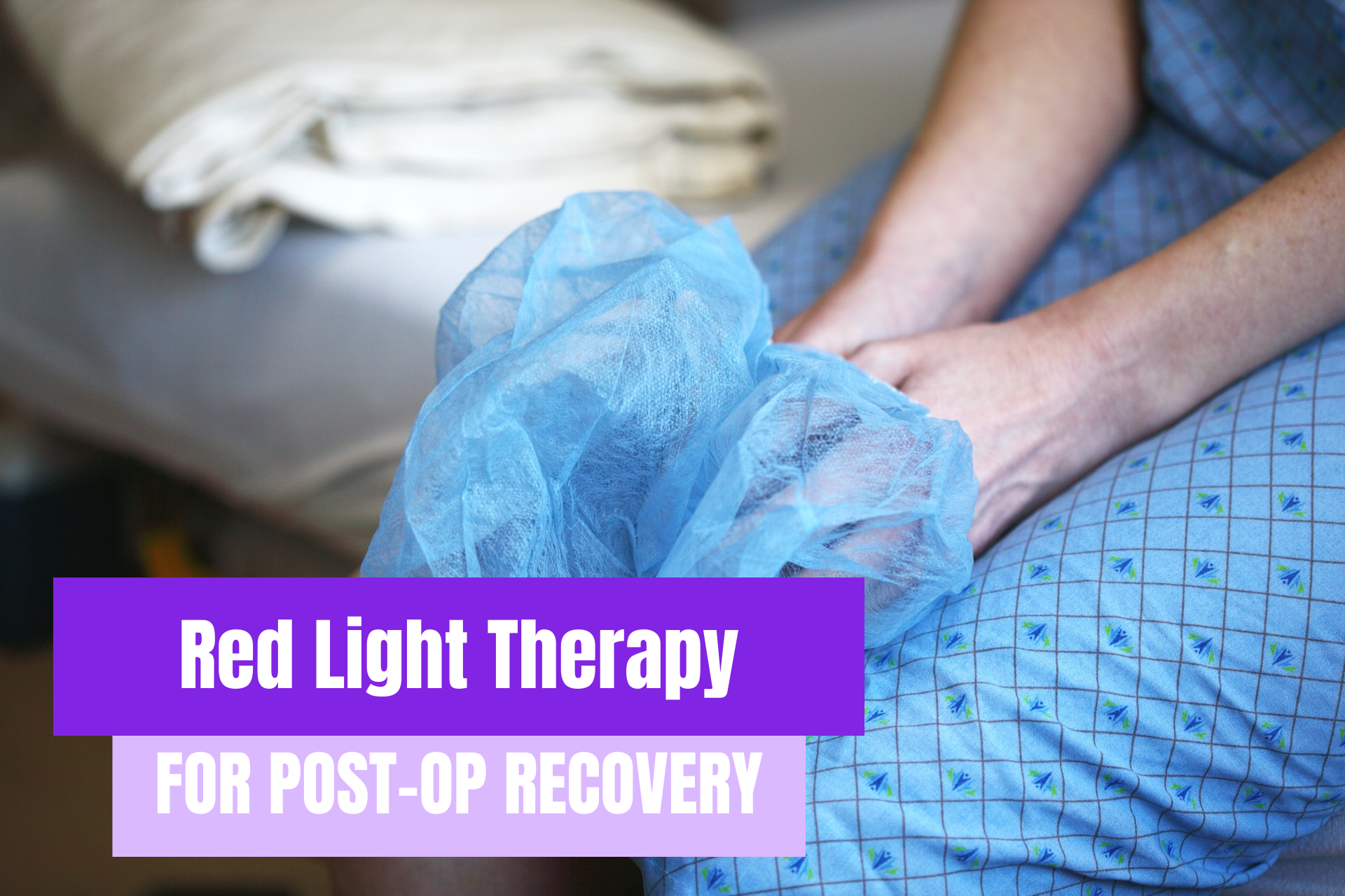 Post-Surgery Healing with Red Light Therapy: An Overview